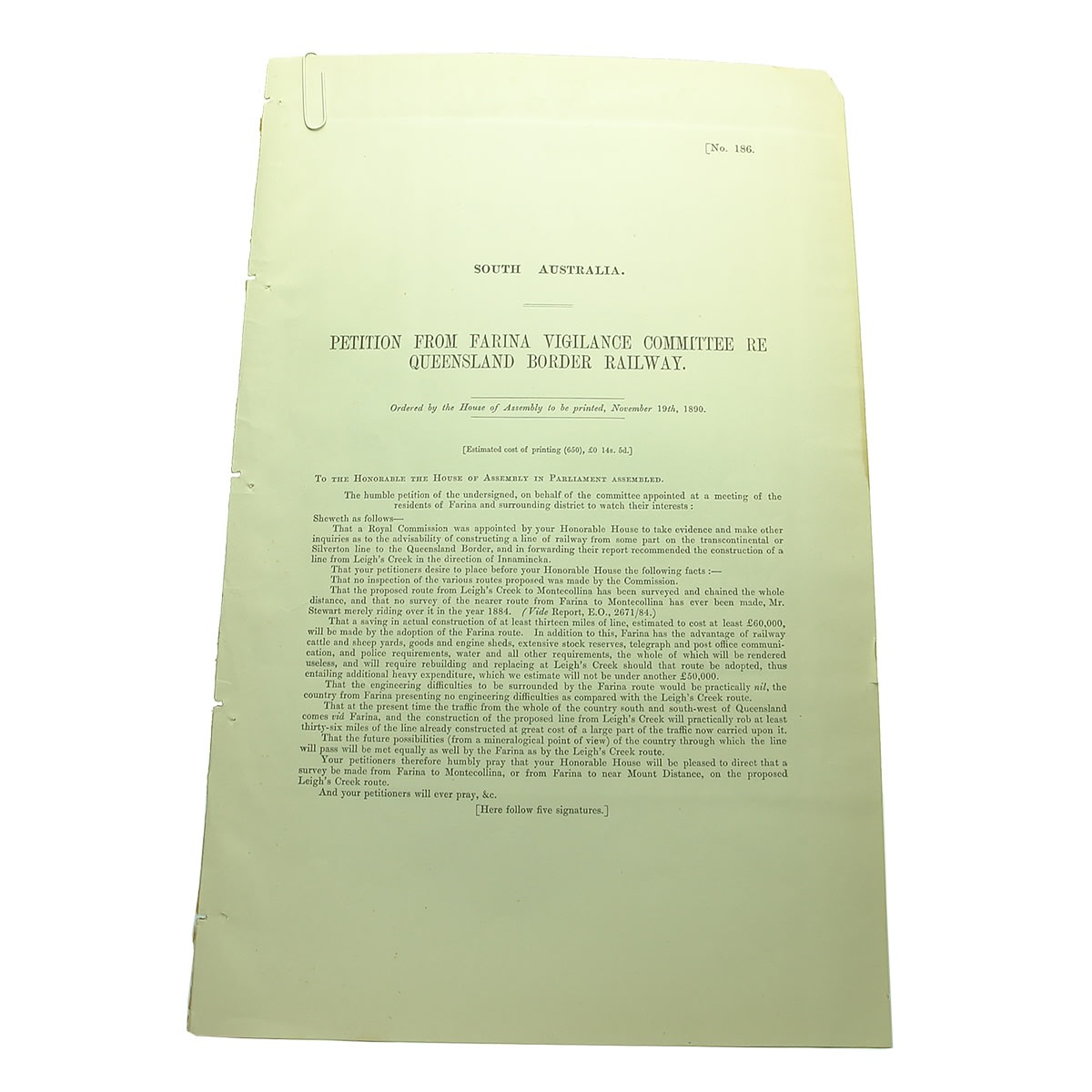 Ephemera. 1. Petition from Farina vigilance committee re Queensland border railway, November 19th, 1890. 2. Plan, &c., of proposed railway from Leigh's Creek to near Innamincka, November 19th, 1890. 3. Report of railway commissioners on railway from Leigh's Creek to Innamincka, November 20th, 1890. (South Australia)