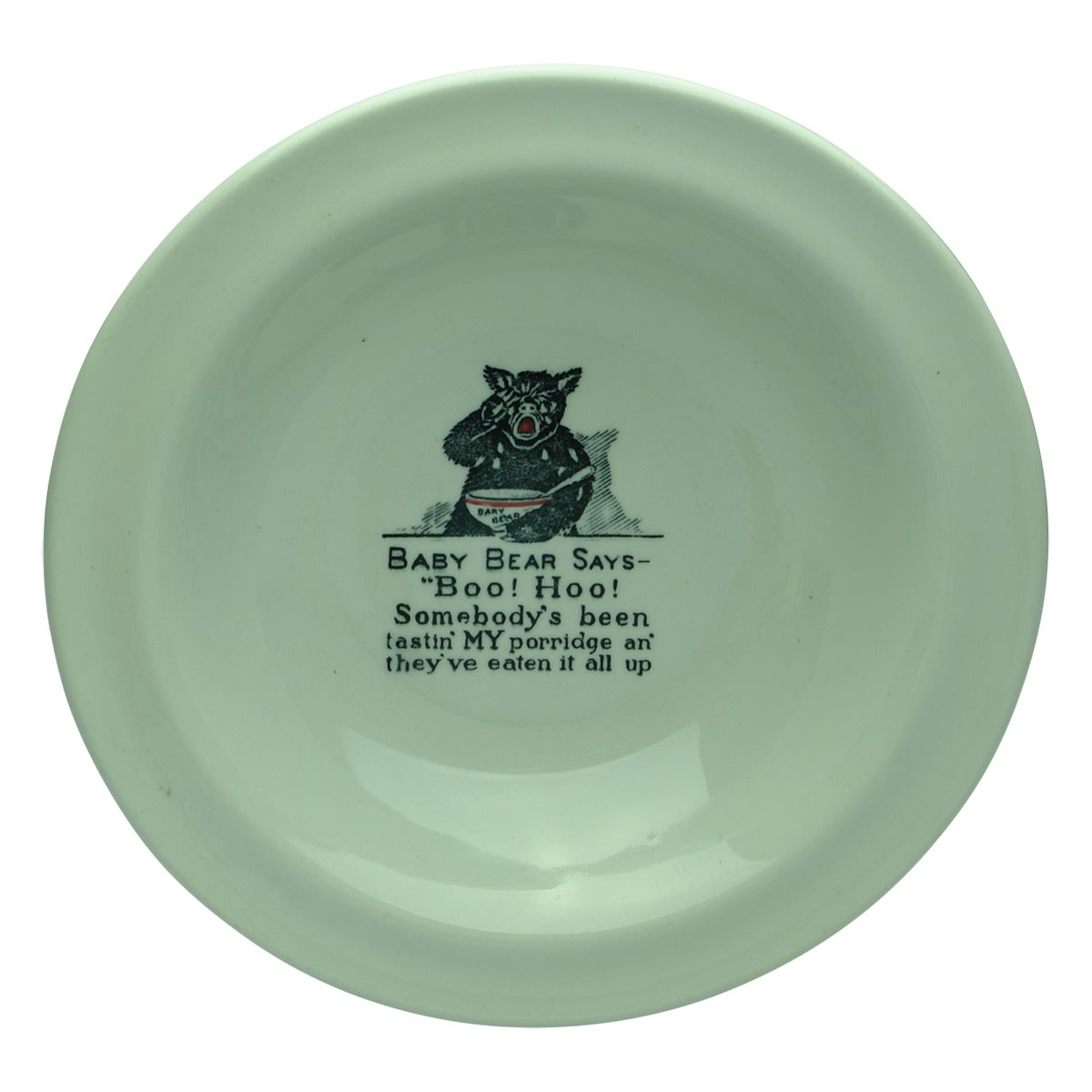 Hotelware. Jas. F. McKenzie Pty. Ltd., Melbourne, Sydney, Fremantle, Brisbane. Baby Bear Says - "Boo! Hoo! Somebody's been tastin' MY Porridge an' they've eaten it all up". Advertising Bowl. (Victoria, New South Wales, Western Australia, Queensland)