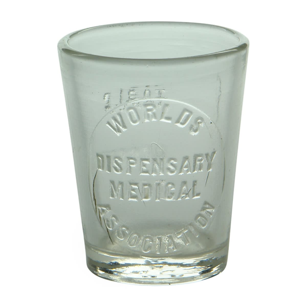 Dose Cup. Worlds Dispensary Medical Association. 1/2 oz. (Dr. W. R. Parker, Sydney, and Buffalo, New York)