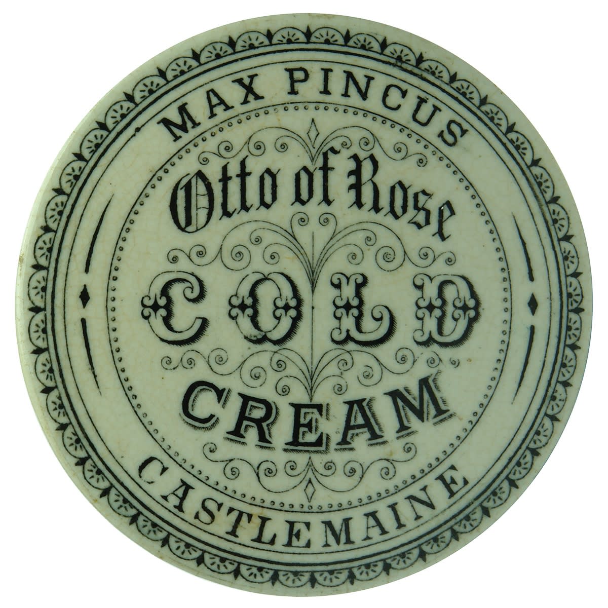 Pot Lid. Max Pincus, Castlemaine. Otto of Rose Cold Cream. Black & White. 68 mm diameter. (Victoria)