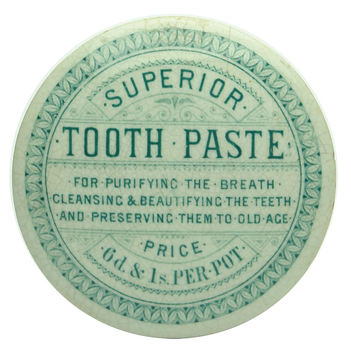 Pot Lid. Superior Tooth Paste. Green Print. Price 6d & 1s Per Pot.